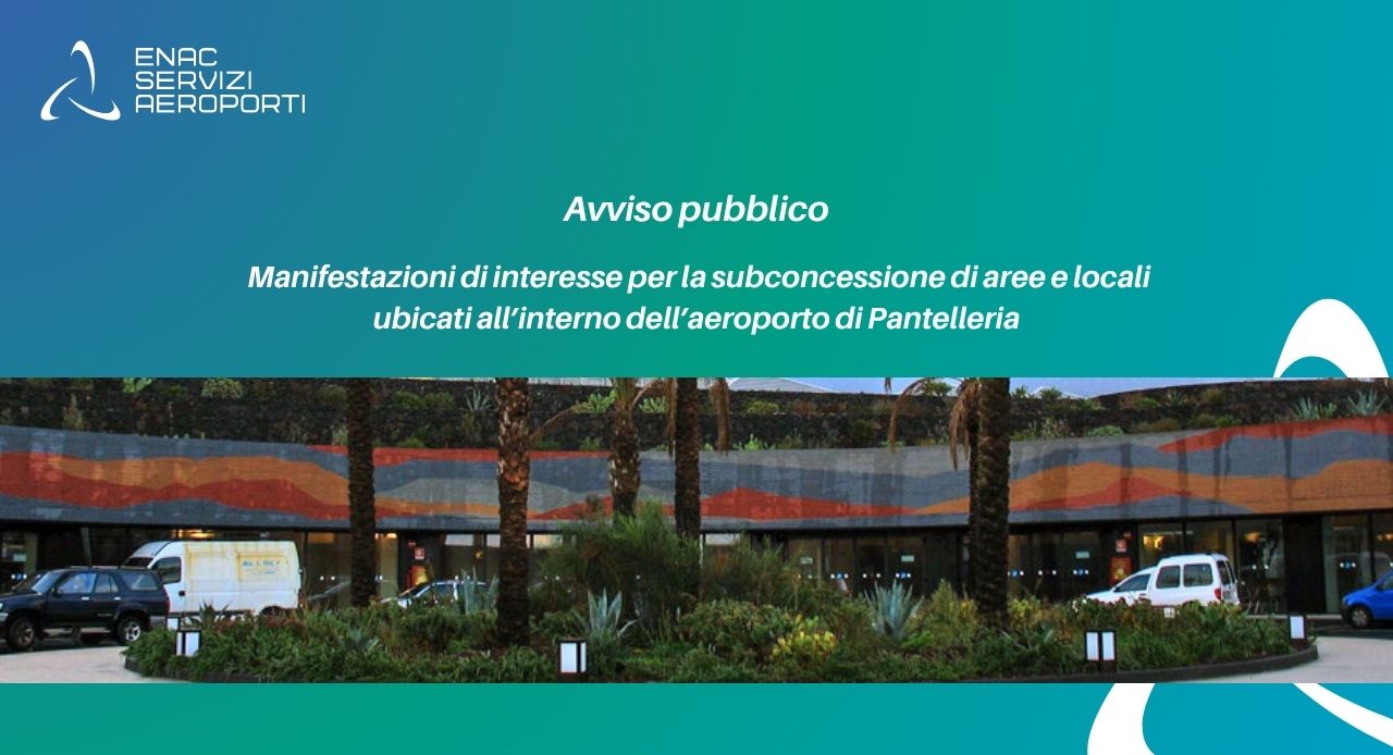 Immagine di copertina per Avviso pubblico per la raccolta di manifestazioni di interesse per la subconcessione di aree e locali ubicati all�interno dell�aeroporto di Pantelleria