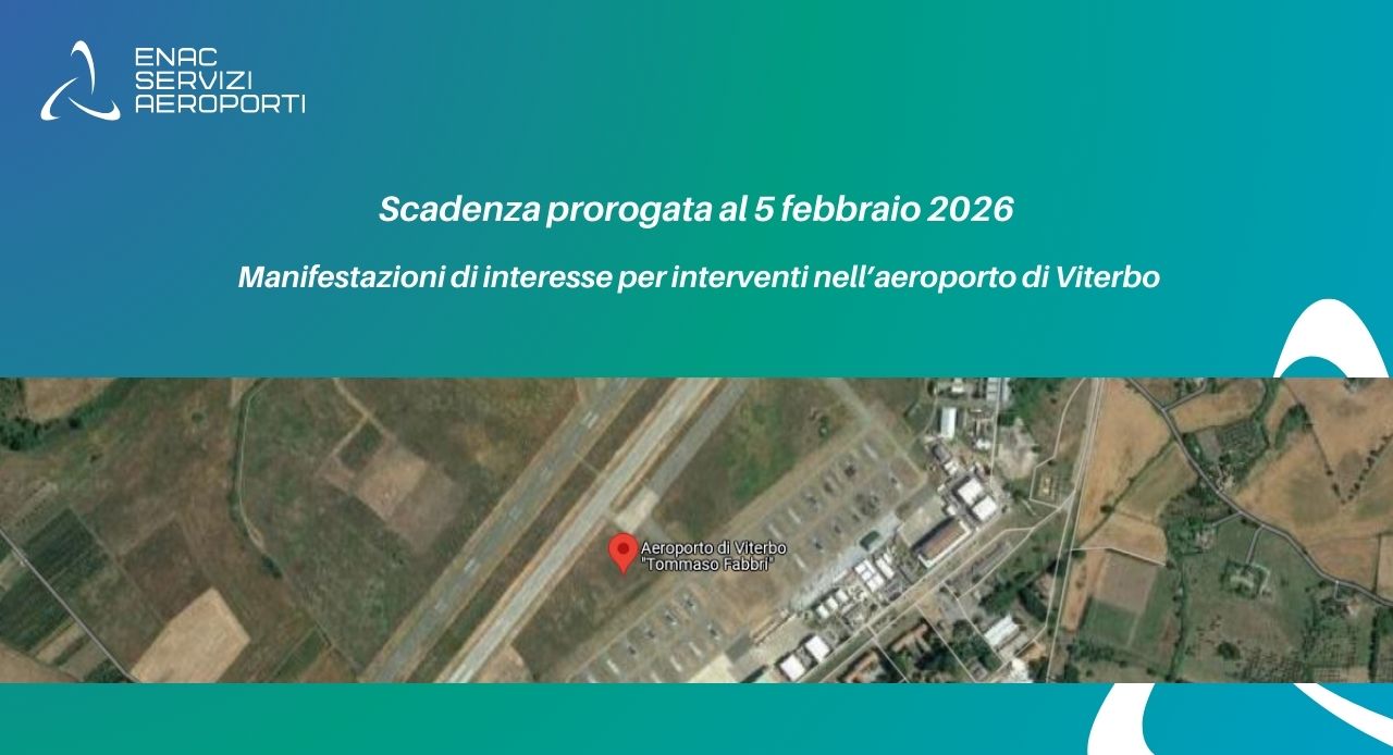 Prorogata al 5 febbraio 2026 la scadenza per le manifestazioni di interesse per interventi nell�aeroporto di Viterbo
